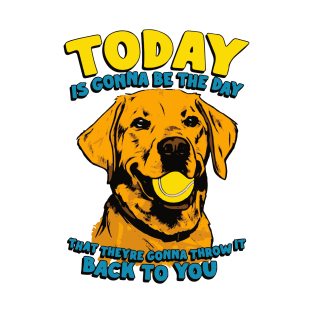 Today Is The Day Cute Dog T-Shirt