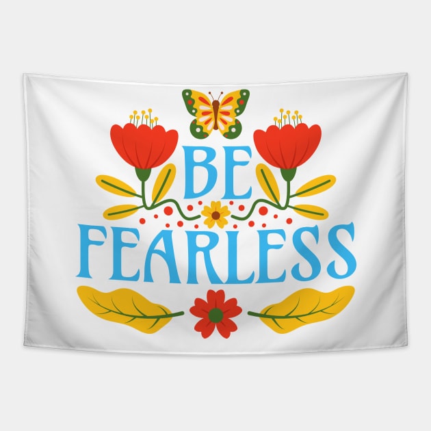 Be Fearless Tapestry by Millusti