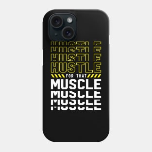 Hustle For That Muscle Phone Case