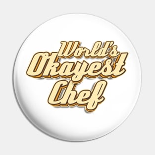 World's Okayest Chef typography Pin