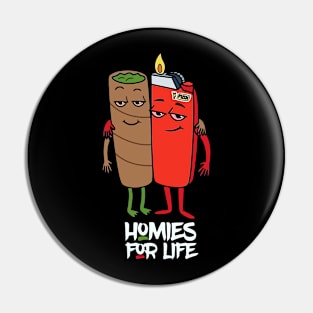 Homies, Cannabis For Life Pin