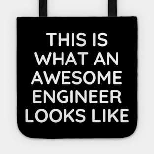 This is what an awesome engineer looks like Tote