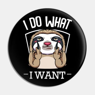 Sloth - I Do What I Want - Middlefinger Pin