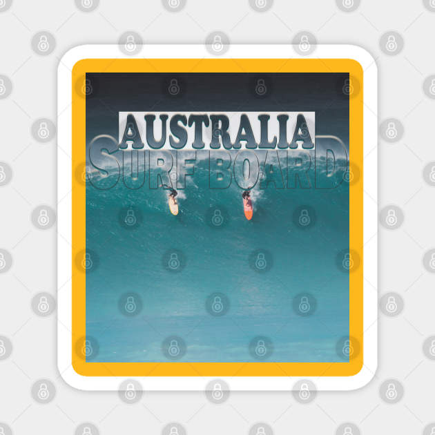 Australia surf board Magnet by TeeText