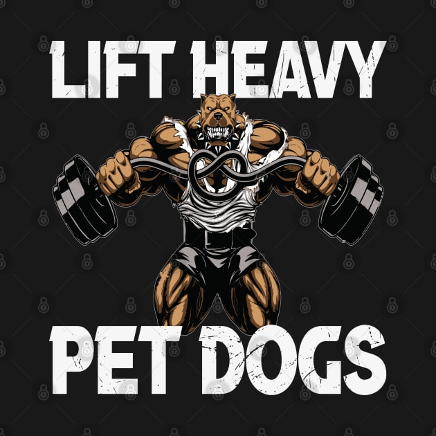 Lift Heavy Pet Dogs Gym Weightlifters Bodybuilding Workout by Hussein@Hussein