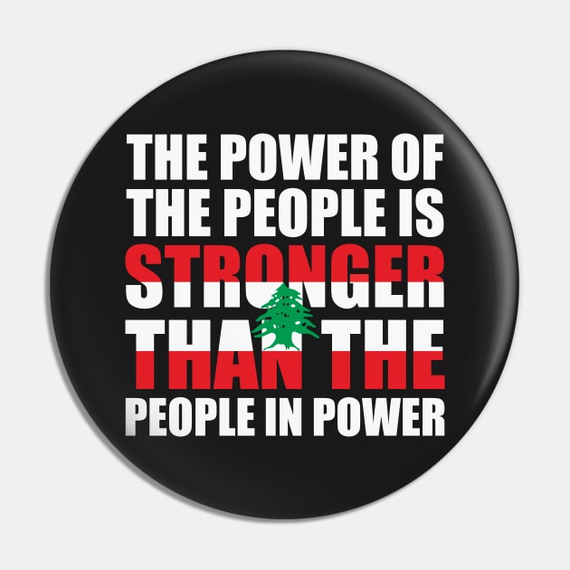 Lebanon The Power of The People Solidarity Lebanese Flag Design - wht Pin by QualiTshirt