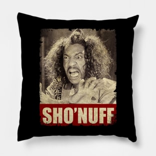 Sho Nuff - NEW RETRO STYLE Pillow