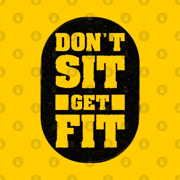 Don't Sit Get Fit by DeDoodle