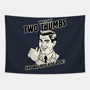 Who's Got Two Thumbs? Tapestry