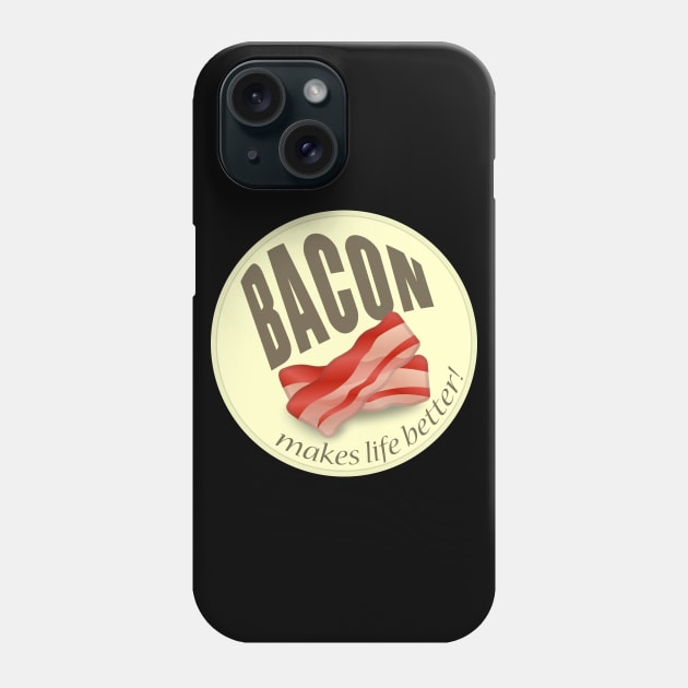 Bacon makes life better Phone Case by timlewis