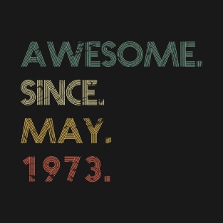 Awesome Since May 1973 T-Shirt