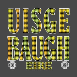 Uisge Baugh Water of life - Eire T-Shirt
