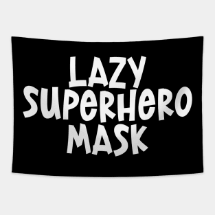 Lazy Superhero Mask - retro black and white typography text superheroes Christmas gift idea Tapestry