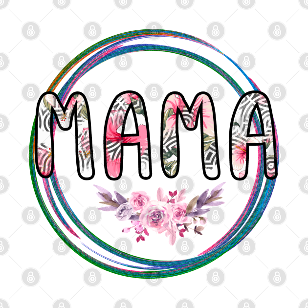 Disover Mama. Mother's Day - Mama - T-Shirt