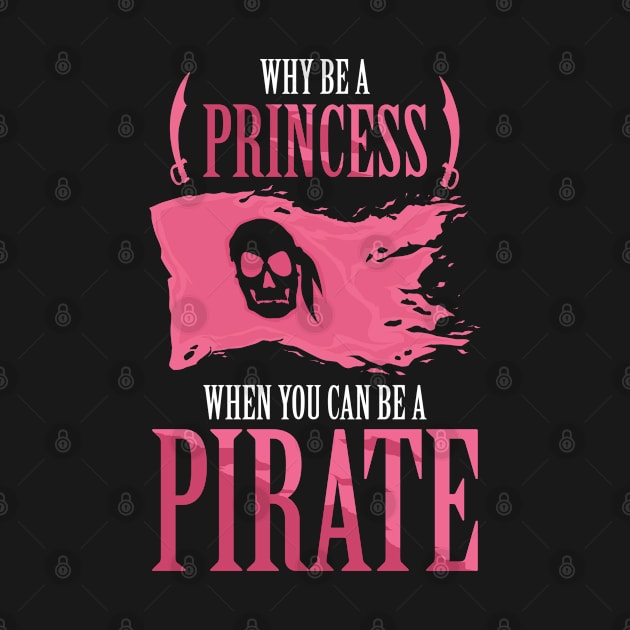 Be A Pirate Lady Funny by CrissWild