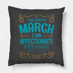 I WAS BORN IN MARCH AFFECTIONATE MINIMALIST SIMPLE COOL CUTE GEEK GIFT Pillow