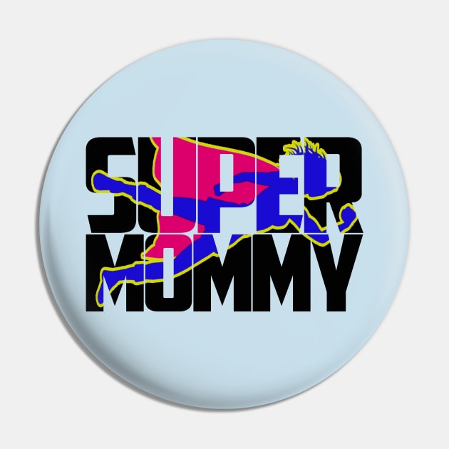 super mommy Pin by yacineshop