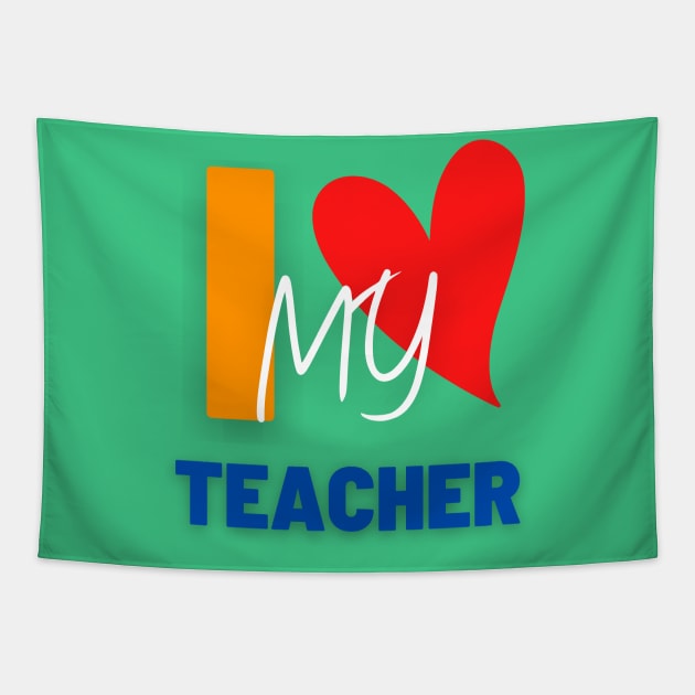 I LOVE MY TEACHER Tapestry by NICHE&NICHE