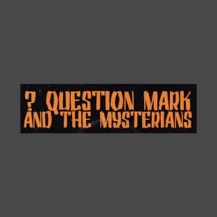 ? Question Mark And The Mysterians T-Shirt