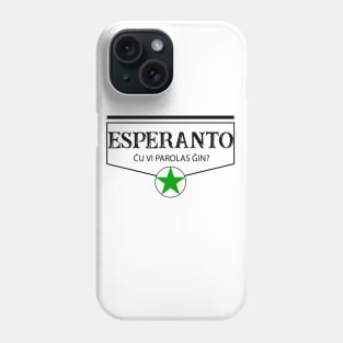 Esperanto. Ĉu vi parolas ĝin? Phone Case