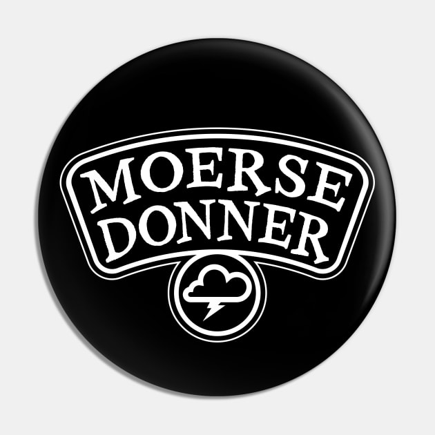 Moerse Donner - South African Phrase Pin by RobiMerch