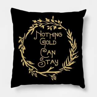 Nohting Gold Can Stay - Motivation Pillow