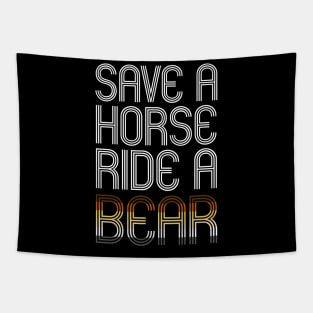 SAVE A HORSE RIDE A BEAR Tapestry