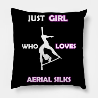 just girl who loves aerial silks Pillow