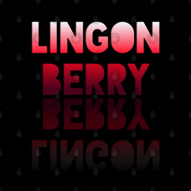 Lingonberry - Healthy Lifestyle - Foodie Food Lover - Graphic Typography by MaystarUniverse