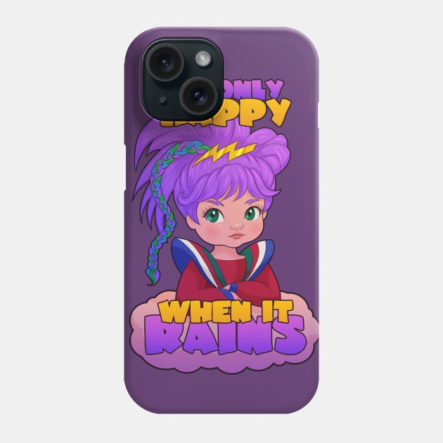 I'm Only Happy When it Rains Phone Case by Ellador