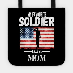 My favorite soldier calls me mom 4 Tote