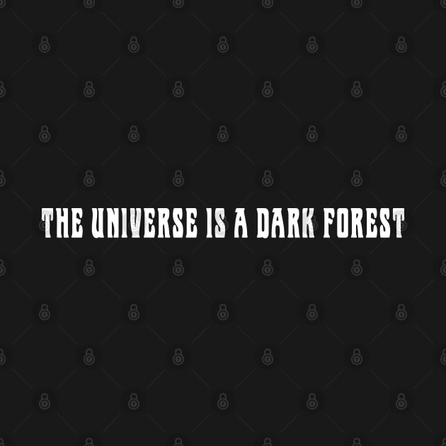 The universe is a dark forest by rysiupol