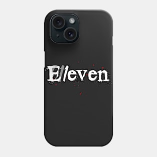 Eleven Phone Case