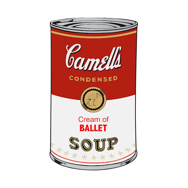 Camell’s Cream of BALLET Soup by BruceALMIGHTY Baker