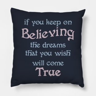 Keep On Believing Pillow