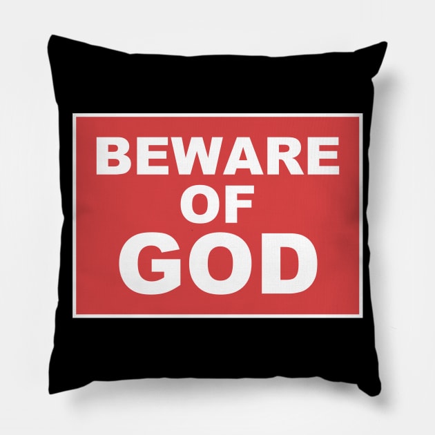 Beware of God Pillow by darklordpug