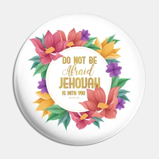 Jehovah is with you Isaiah 41:10 Flowers Pin