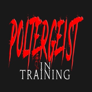 Poltergeist In Training T-Shirt