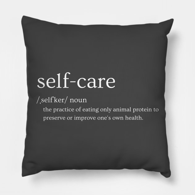 Self-care Pillow by Carnivore-Apparel-Store