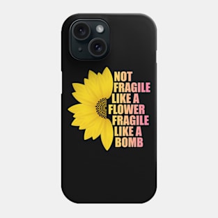 Not Fragile Like a Flower Fragile Like a Bomb gradient Color Text Phone Case