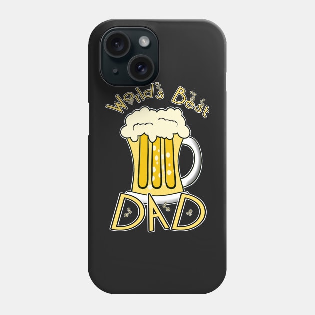 Worlds Best Dad Beer Phone Case by JerryWLambert