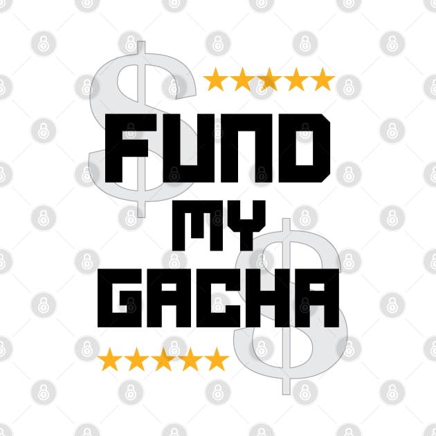 Fund My Gacha by xerosse