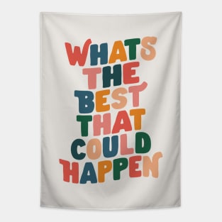 Whats The Best That Could Happen by The Motivated Type in Red Pink Green Orange and Blue Tapestry