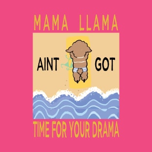 mama llama no drama alpacas T-Shirt