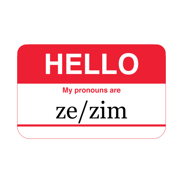 My pronouns are ze/zim by NickiPostsStuff