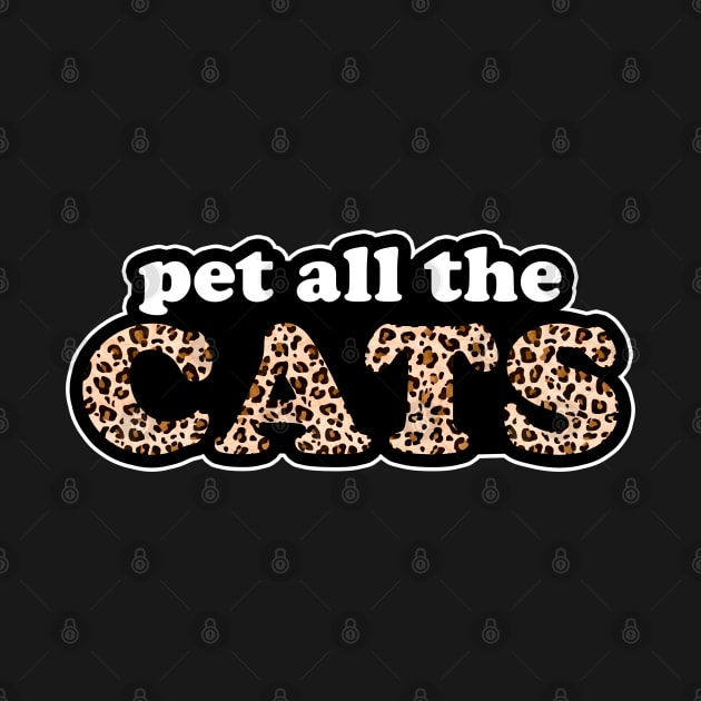 Pet All The Cats Retro Leopard Print Design by bumblefuzzies