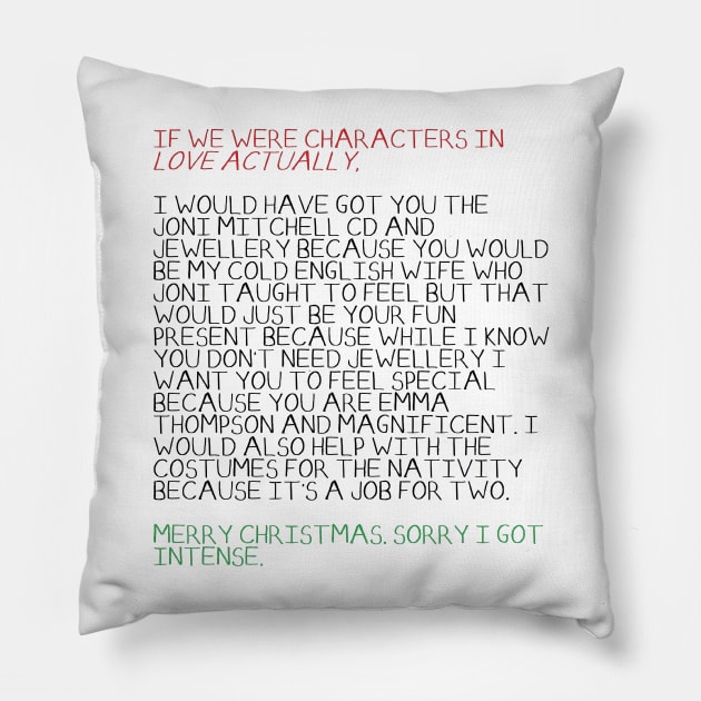 Love Actually - Aggressive Love of Emma Thompson Pillow by JennyGreneIllustration