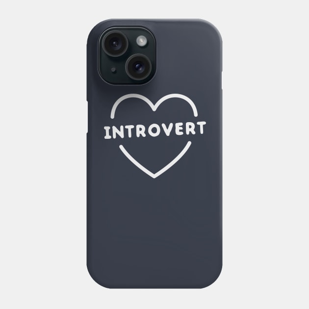 Funny introvert heart t-shirt Phone Case by happinessinatee