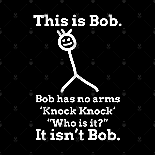 This is Bob, Knock Knock by indigosstuff