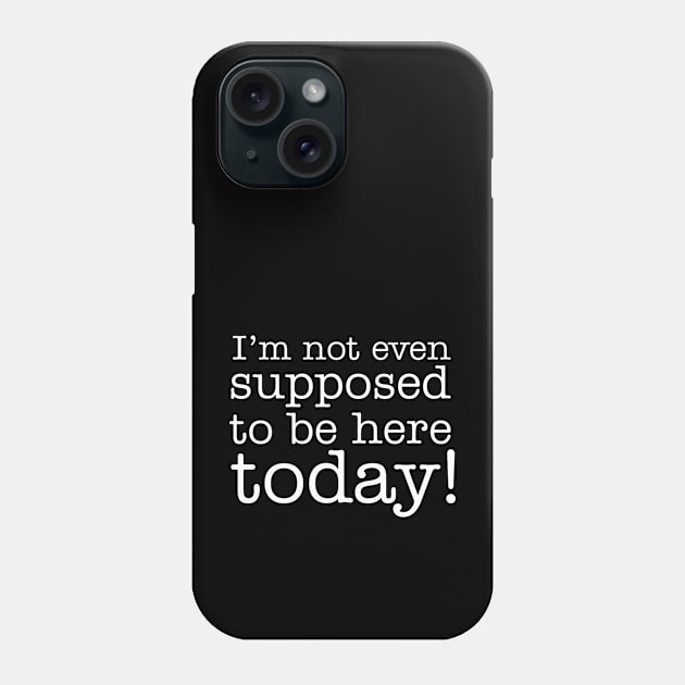 I assure you we're open Phone Case by Ihlecreations
